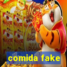 comida fake